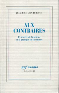Lévy-Leblond, Aux contraires. (Umschlag)
