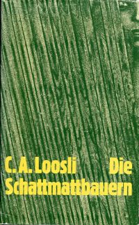Loosli, Die Schattmattbauern. (Einband)