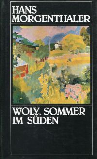 Morgenthaler, Woly, Sommer im Süden. (Umschlag)