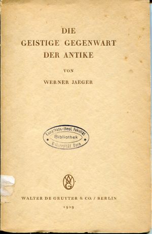 Jaeger, Die geistige Gegenwart der Antike. (Einband)