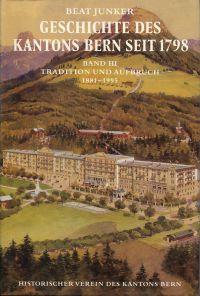 Junker, Geschichte des Kantons Bern seit 1798, Band III: (Umschlag)