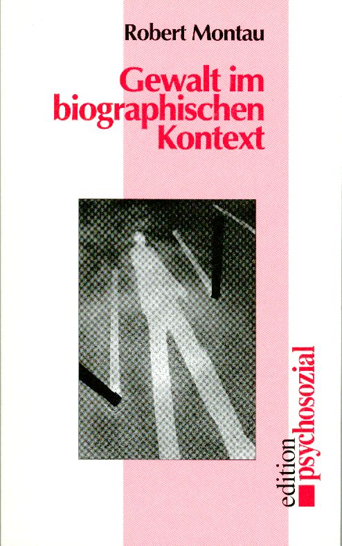 Montau, Gewalt im biographischen Kontext. (Einband)
