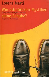 Marti, Wie schnürt ein Mystiker seine Schuhe? (Umschlag)