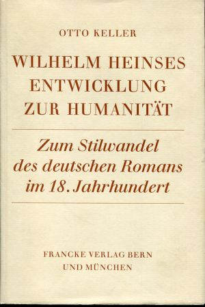 Keller, Wilhelm Heinses Entwicklung zur Humanität. (Schutzumschlag)
