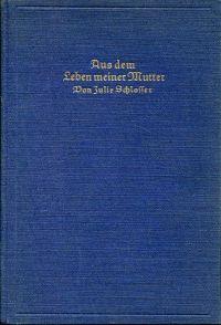 Schlosser, Aus dem Leben meiner Mutter. (Umschlag)