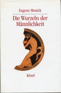 Monick, Die Wurzeln der Männlichkeit. (Umschlag)