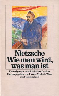 Nietzsche, Wie man wird, was man ist. (Umschlag)