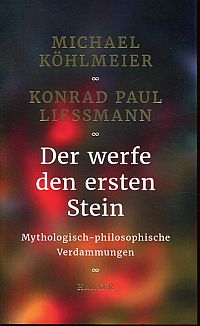 Köhlmeier, Der werfe den ersten Stein. (Umschlag)