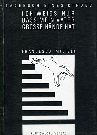 Micieli, Ich weiss nur, dass mein Vater grosse Hände hat. (Umschlag)