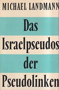 Landmann, Das Israelpseudos der Pseudolinken. (Umschlag)