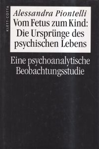 Piontelli, Vom Fetus zum Kind. (Umschlag)