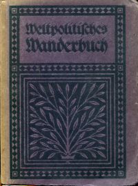 Rohrbach, Weltpolitisches Wanderbuch, 1897-1915. (Umschlag)