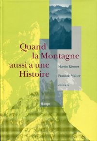 Quand la montagne aussi a une histoire. (Umschlag)